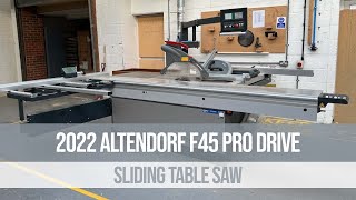 2022 Altendorf F45 Pro Drive Sliding Table Saw [upl. by Ten]