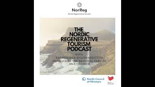 The Nordic Regenerative tourism podcast  Episode 03 [upl. by Canter]