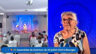 🚶‍♀🚶‍♂🙋‍♀️🧑‍🤝‍🧑 1ère partie de l’Assemblée de guérison de Bourges le samedi 20 juillet 2024 [upl. by Nywled]