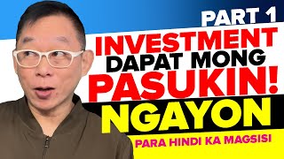 INVESTMENTS NA DAPAT MONG PASUKIN NGAYON PARA WALANG SISIHAN  PART 1 [upl. by Wyly]