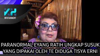 PARANORMAL EYANG RATIH UNGKAP SUSUK WANITA DIDUGA TISYA ERNI TERHADAP AW DIDUGA ADEN WONG [upl. by Kcirdlek742]