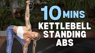 10 MIN STANDING KETTLEBELL ABS  FUNCTIONAL CORE Workout Beginner friendly [upl. by Levison741]