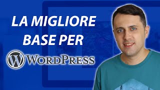 La MIGLIORE BASE per Creare il Tuo Sito WordPress Risparmia ore di tempo [upl. by Cathi860]