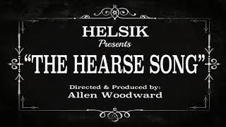 Helsik  The Hearse Song OFFICIAL VIDEO [upl. by Charles]