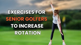 2 Exercises For Senior Golfers To Increase Rotation in The Golf Swing golfexercises golfswing [upl. by Dasi]