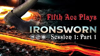 Ironsworn Solo RPG  Session 1 Part 1  Fifth Ace Plays [upl. by Berlin]