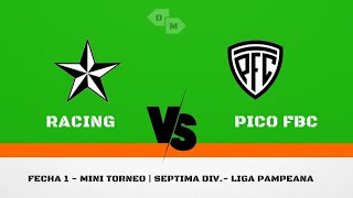 LPF  Inferiores  Mini Torneo 7ma div Fecha 1 Racing 2 vs 0 Pico FBC [upl. by Nahum]