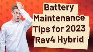 How Can I Maintain My 2023 Rav4 Hybrids 12v Battery [upl. by Jourdain]