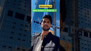 Mera School America mai 🇺🇸 minivlog viralvideo trending shortsyoutube shortsviral indian [upl. by Rockefeller]