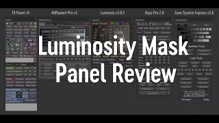 Luminosity Mask Panels Review [upl. by Hillhouse]