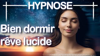 HYPNOSE pour une sommeil profond  Dormir et faire un Rêve lucide [upl. by Nikkie]