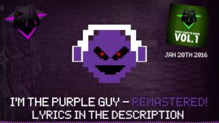 Im The Purple Guy REMASTERED 1 HOUR WLYRICS  FNAF 3 Song  DAGames [upl. by Hakaber820]