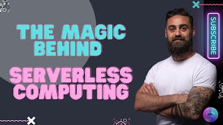 How you will master Serverless Computing  The Magic behind it [upl. by Emyle]