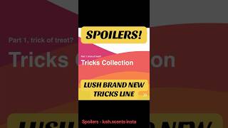 LUSH SPOILERS  NEW TRICKS COLLECTION Coming October 24th 🎃👻🦇 spoiler [upl. by Woo]