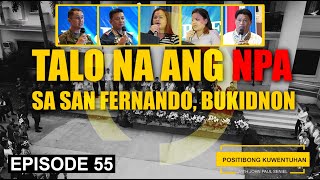 TALO NA ANG NPA SA SAN FERNANDO BUKIDNON  Positibong Kuwentuhan with John Paul Seniel [upl. by Karol]