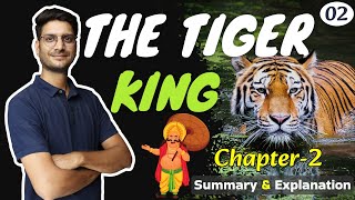 L2 Chapter2  The Tiger King  Summary amp Explanation  12th English Vistas Book [upl. by Nomad823]