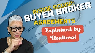 Inside Scoop Buyer Broker Agreements Explained by Realtors [upl. by Vallie]