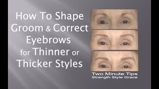 How to Shape Groom amp Correct Eyebrows for Thinner or Thicker Styles [upl. by Ricardama388]