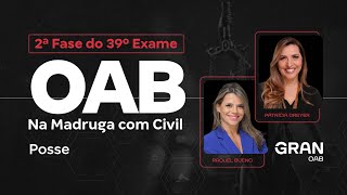 2ª Fase do 39º Exame da OAB  Na Madruga com Civil  Posse [upl. by Ahsenac]