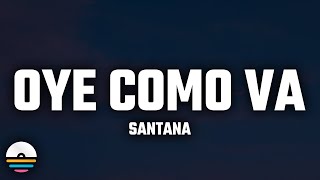 Santana  Oye Como Va LetraLyrics [upl. by Popper656]