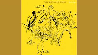 The Sea And Cake  The Biz full album [upl. by Hegyera]