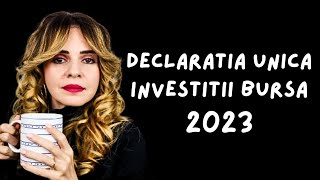 Cum completez DECLARATIA UNICA pentru venituri INVESTITII LA BURSA  2023 [upl. by Asteria]