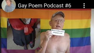 Gay Poem Podcast 6 [upl. by Nyssa846]