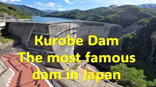 96 黒部ダム，Kurobe Dam The most famous dam in Japan [upl. by Turley]