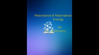 Resonance amp Resonance Energy by AJT Chemistry  Part I [upl. by Tersina581]