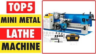 Top 5 Best Mini Metal Lathe Machine In 2024  Best Mini Lathe For Metal [upl. by Ahsilahk295]