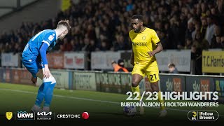 2223 HIGHLIGHTS  Burton Albion 11 Bolton Wanderers [upl. by Levey]