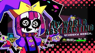 MY WORLD ABSTRACTING CHEEKMIX  cheekys The Amazing Deltarune Circus AU [upl. by Heintz]