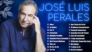 José Luis Perales Sus Mejores Éxitos  Las Más Bellas Canciones Románticas De José Luis Perales t20 [upl. by Drud930]