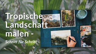 Schritt für Schritt Tropische Landschaft malen mit Acrylfarben – auch für Anfänger super geeignet [upl. by Saree]