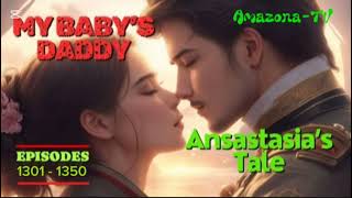 Kabanata 13011350 ANG DADDY NG BABY KO Anastasia Tale [upl. by Eilarol]