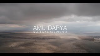 Amu Darya River to a Missing Sea  Trailer 2024 [upl. by Colfin971]