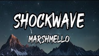 Marshmello  Shockwave Lyrics [upl. by Ynattir370]