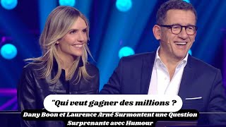 Dany Boon et Laurence Arné Surmontent une Question Surprenante avec Humour [upl. by Matrona839]