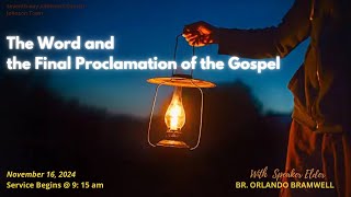 The Word amp The Final Proclamation of the Gospel  Br Orlando Bramwell  Nov 16 [upl. by Marti]