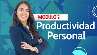 Productividad Personal Modulo 2 Marca personal y reputación online Google Actívate [upl. by Durwyn]