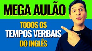 Todos os Tempos Verbais do Inglês  AULÃO COMPLETO [upl. by Susann774]