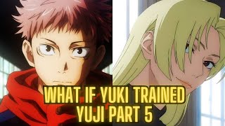 What if Yuki Trained Yuji Part 5  Calm Before the Storm [upl. by Gorman]