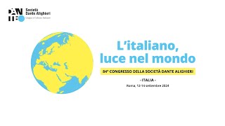 84° CONGRESSO DELLA SOCIETA DANTE ALIGHIERI  LITALIANO LUCE NEL MONDO  14092024 [upl. by Codd]