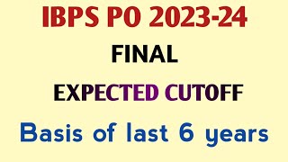 IBPS PO 202324 FINAL EXPECTED CUTOFF [upl. by Ingham361]