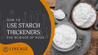 How to Use Starch Thickeners The Science of Roux [upl. by Moretta850]