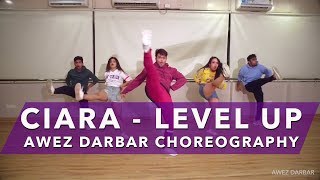 Ciara  Level Up  Awez Darbar Choreography [upl. by Ahsiemac]