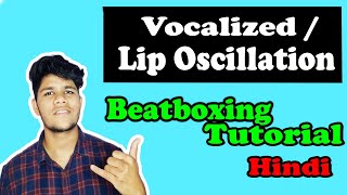 Lip Oscillation  Vocalized Lip Oscillation Beatbox Tutorial for Beginners in Hindi [upl. by Lidia]