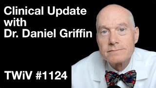 TWiV 1124 Clinical update with Dr Daniel Griffin [upl. by Rojas]