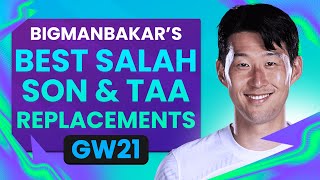 TOP 10 SALAH SON TAA REPLACEMENTS  BigManBakar  Gameweek 21  Fantasy Premier League 202324 [upl. by Lepine]