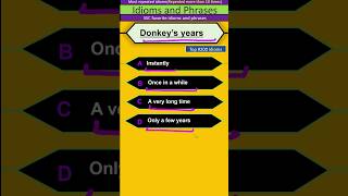 Donkeys years ssc favorite phrases and idioms idioms [upl. by Hertha]